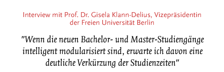 [Interview mit Prof. Dr. Gisela Klann-Delius, Vizepräsidentin der Freien Universität Berlin]