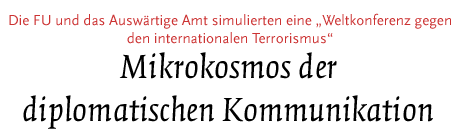 (Simulation einer "Weltkonferenz gegen den internationalen Terrorismus")