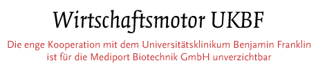 [Die enge Kooperation mit dem UKBF ist für die Mediport Biotechnik GmbH unverzichtbar]